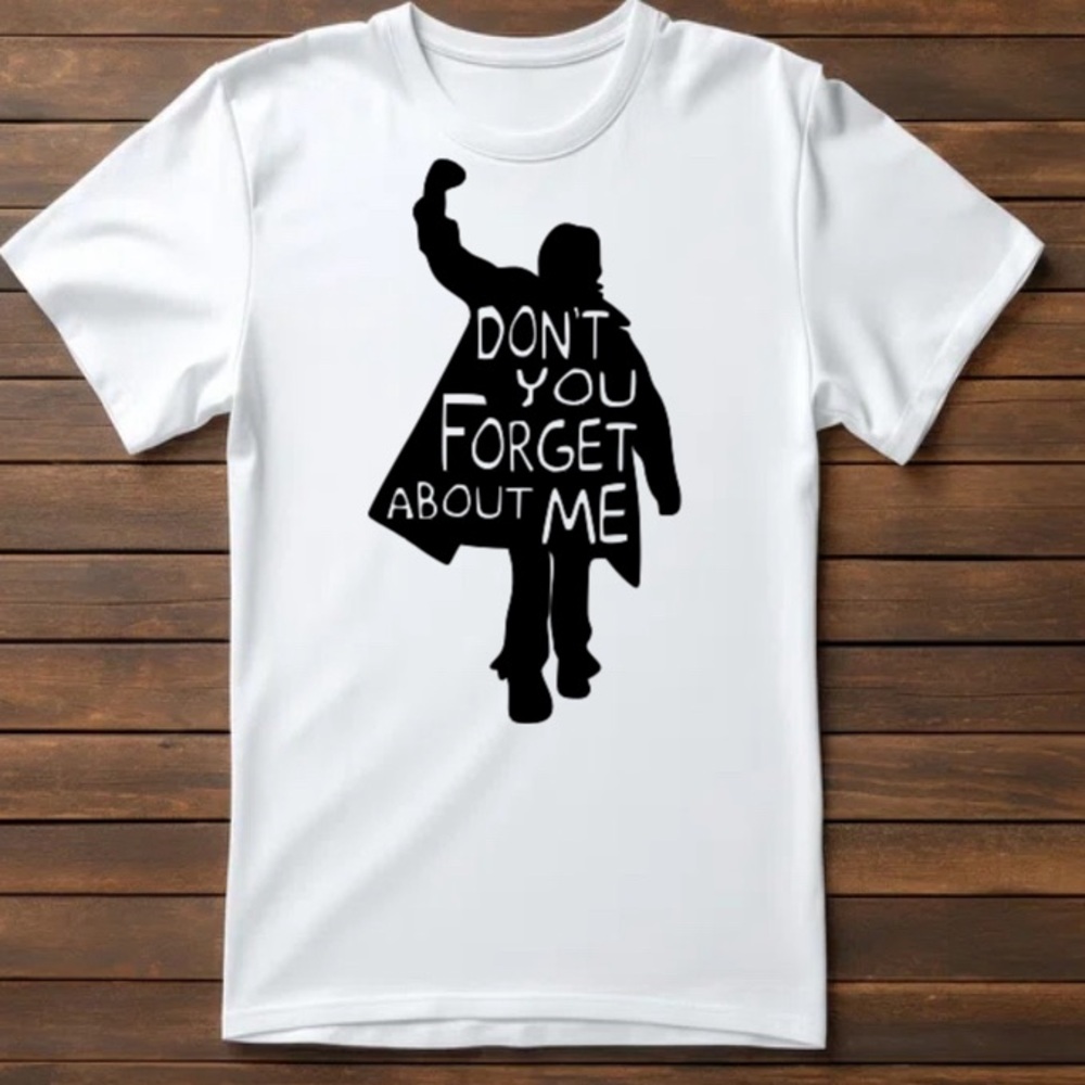 Don’t you forget about me. Breakfast Club Tee - Picture 1 of 1